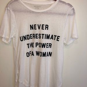 Never Underestimate the power of a woman tee